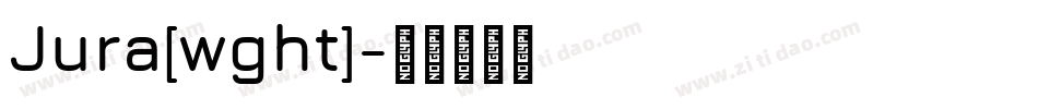 Jura[wght]字体转换